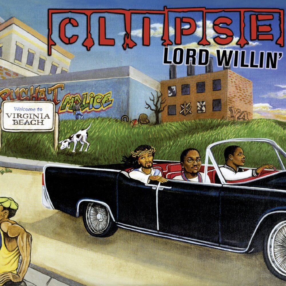 CLIPSE Lord Willin" - Southbound Records